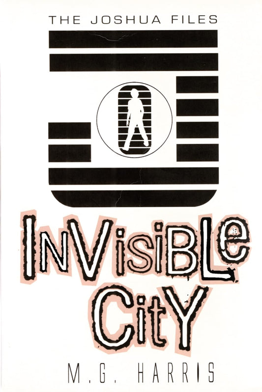 Joshua Files: #1 Invisible Cities Harris,M,G