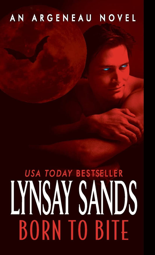Born to Bite: An Argeneau Novel: 13 [Mass Market Paperback] Sands, Lynsay