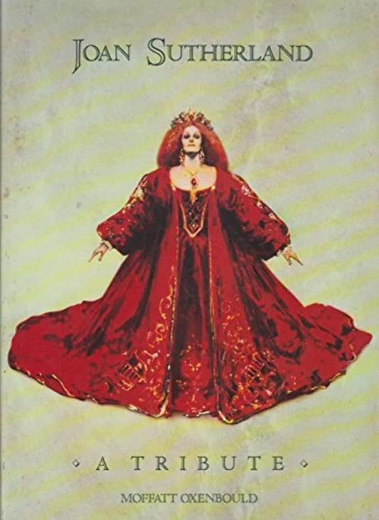 Joan Sutherland: A Tribute Oxenbould, Moffatt and Bonynge & the Earl of Harewoodd, Richard