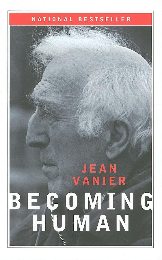 Becoming Human (-10th Anniversary) Jean Vanier