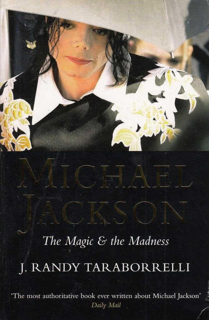 Michael Jackson: The Magic and the Madness Taraborrelli, J. Randy