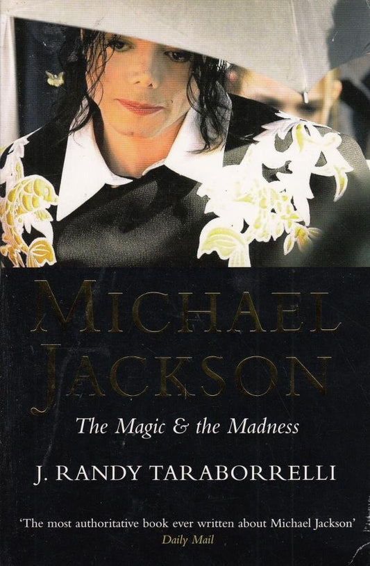 Michael Jackson: The Magic and the Madness Taraborrelli, J. Randy