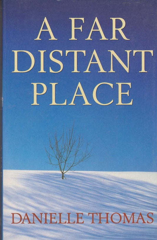 A Far Distant Place Thomas, Danielle