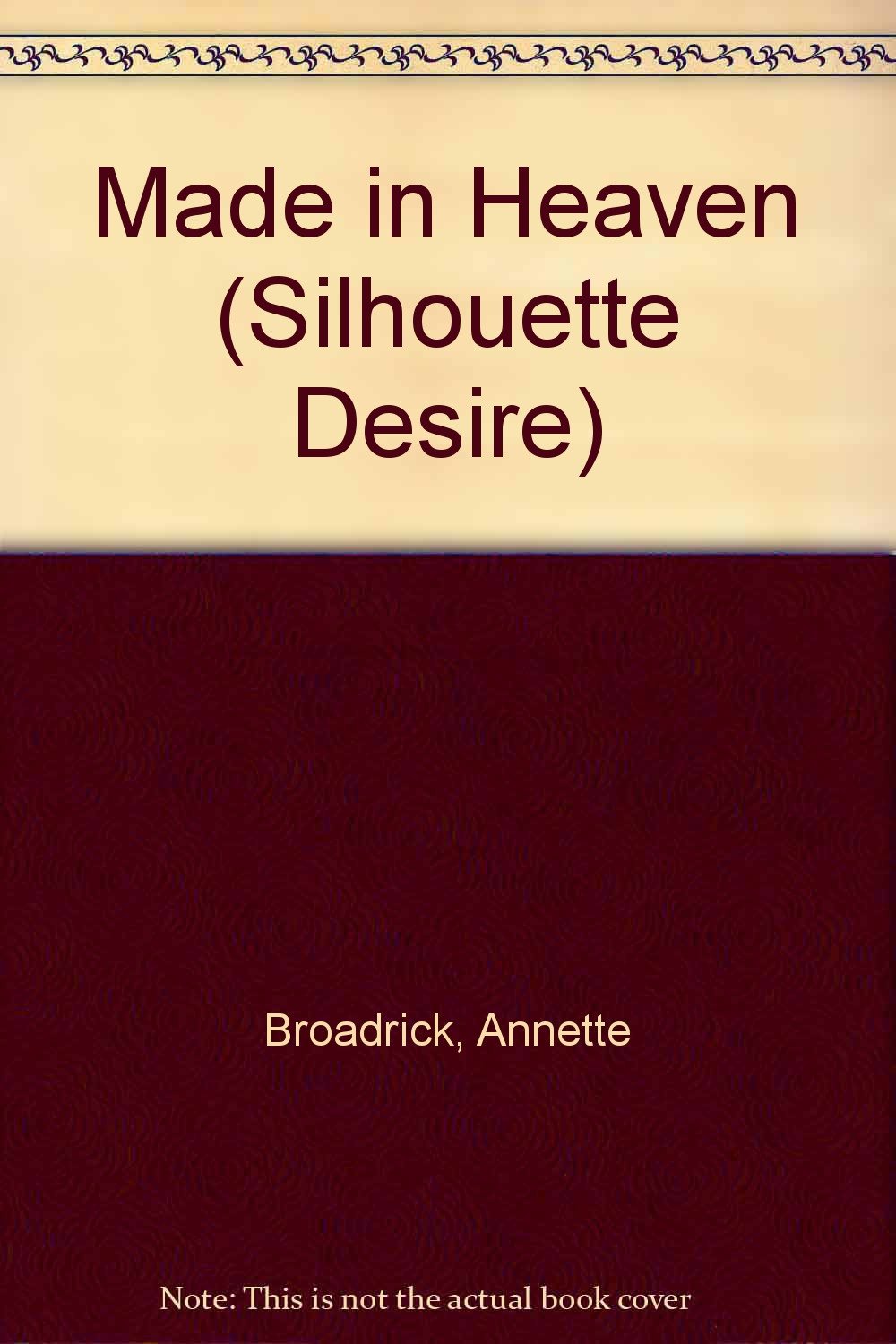 Made In Heaven [Mass Market Paperback] Annette Broadrick