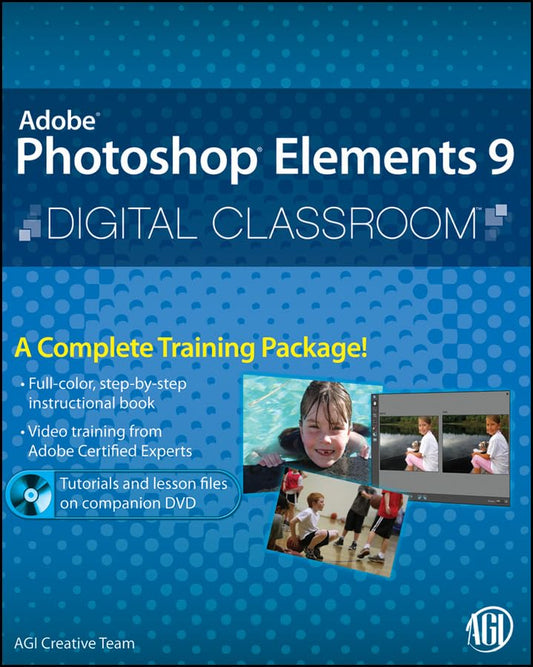 Photoshop Elements 9 Digital Classroom: (Book and Video Training) [Paperback] AGI Creative Team