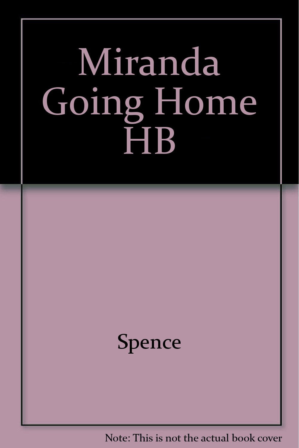 Miranda Going Home HB Spence