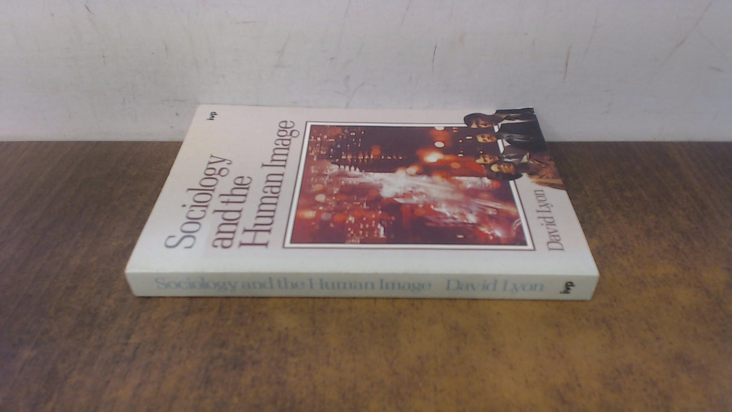 Sociology and the Human Image Lyon, David
