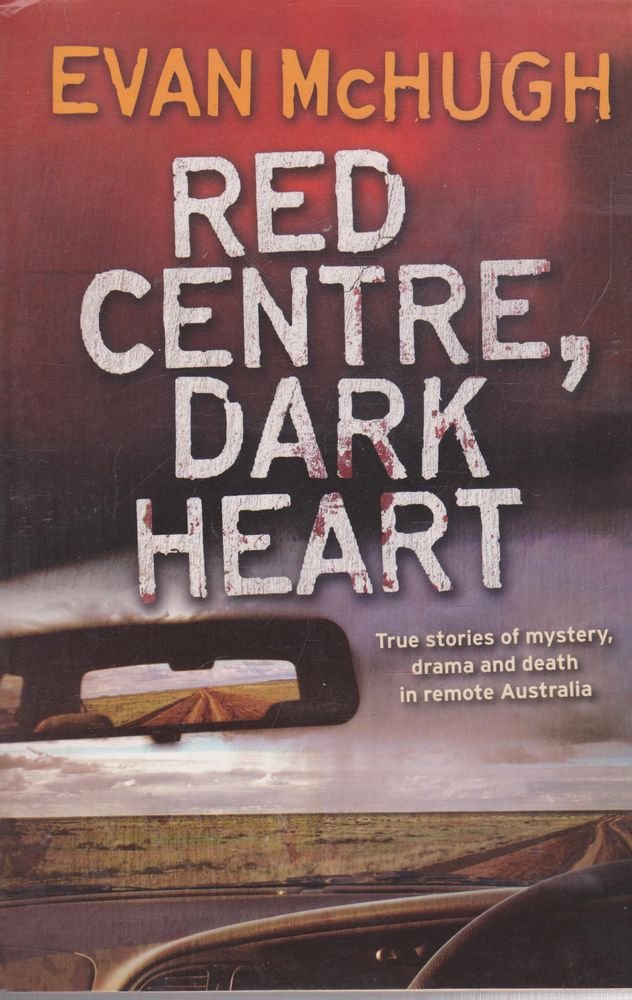 Red Centre, Dark Heart McHugh, Evan