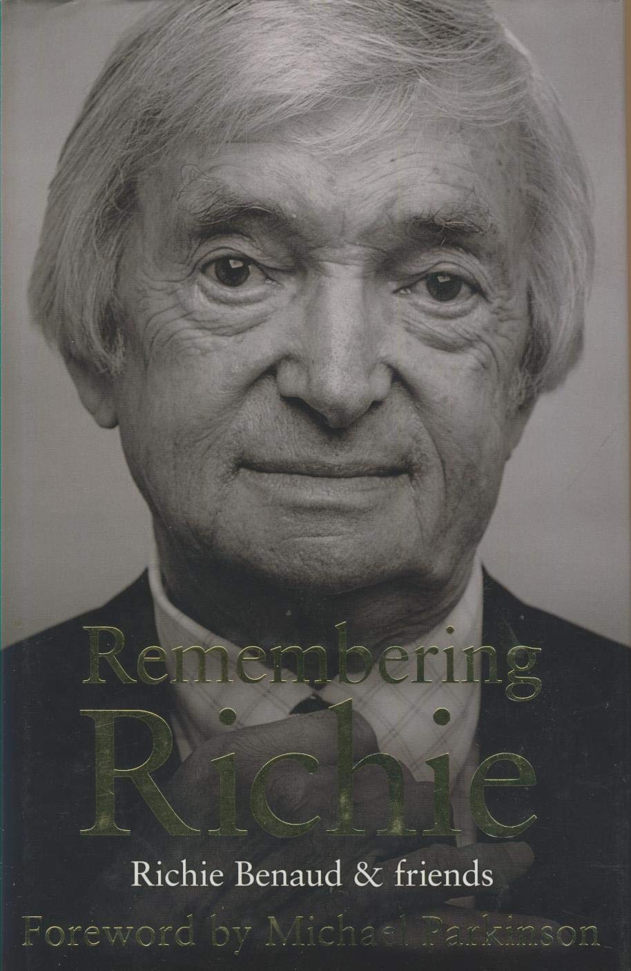 Remembering Richie: A Tribute to a Cricket Legend [Hardcover] Benaud, Richie