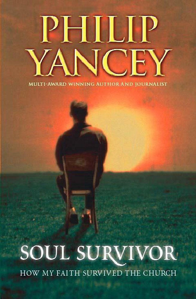 Soul Survivor: Searching for Meaningful Faith Yancey, Philip