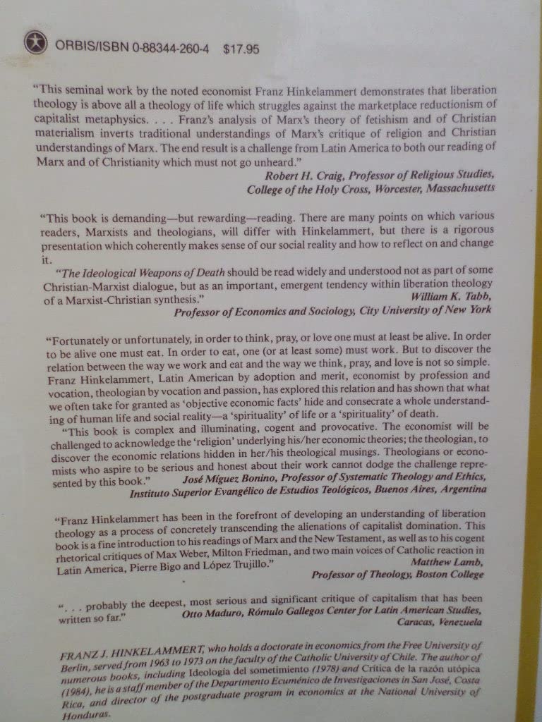 Ideological Weapons of Death: A Theological Critique of Capitalism Hinkelammert, Franz J. and Berryman, P.