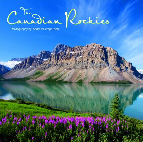 The Canadian Rockies [Hardcover] Andrew Hempstead
