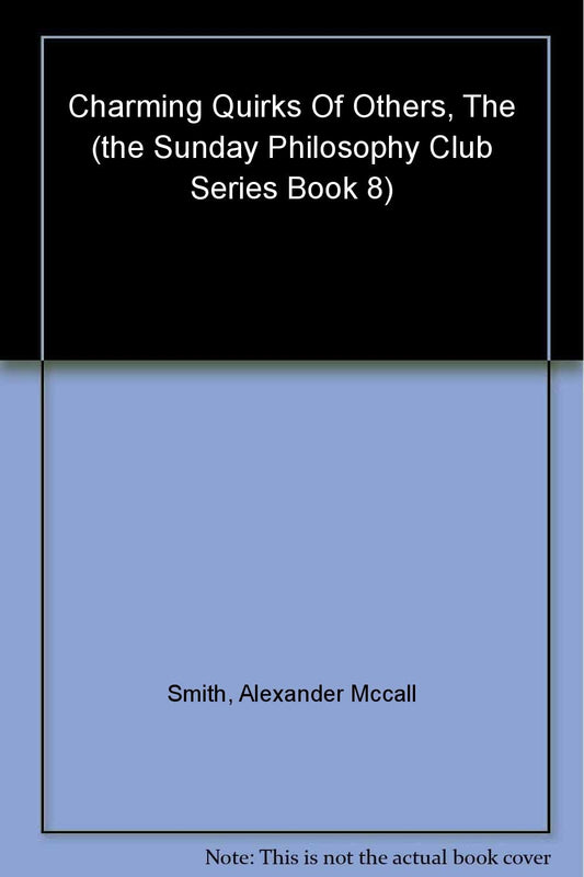The Charming Quirks Of Others McCall Smith, Alexander