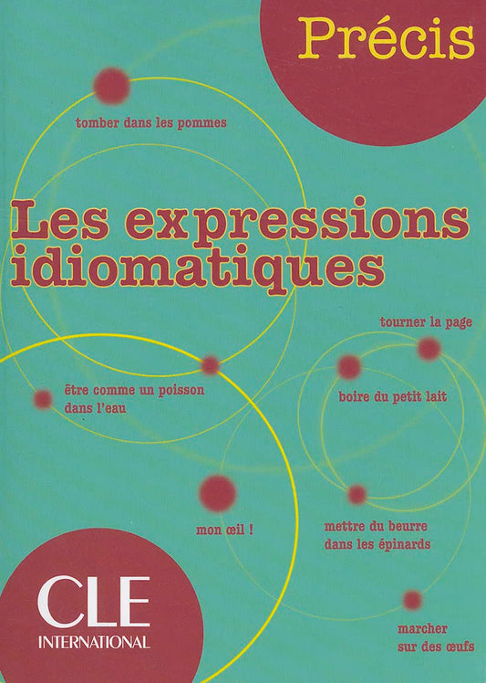 Pr?cis. Les expressions idiomatiques. Per la Scuola media Chollet, Isabelle and Robert, Jean-Michel