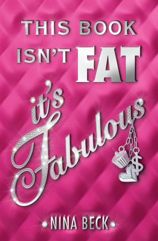 This Book Isn't Fat, It's Fabulous [Paperback] Beck, Nina