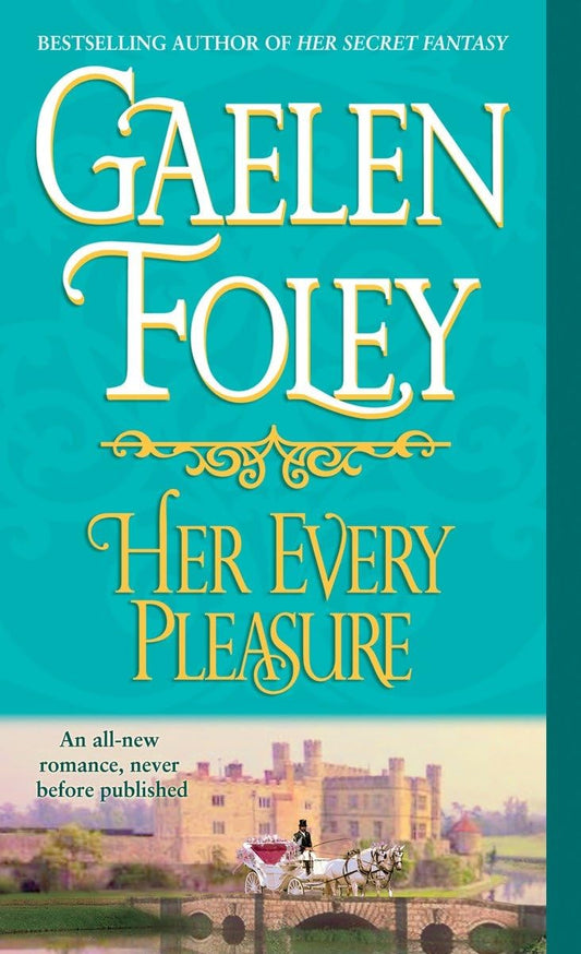 Her Every Pleasure: 3 [Mass Market Paperback] Foley, Gaelen