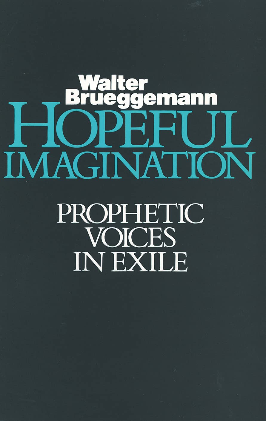 Hopeful Imagination: Prophetic Voices in Exile [Paperback] Brueggemann, Walter