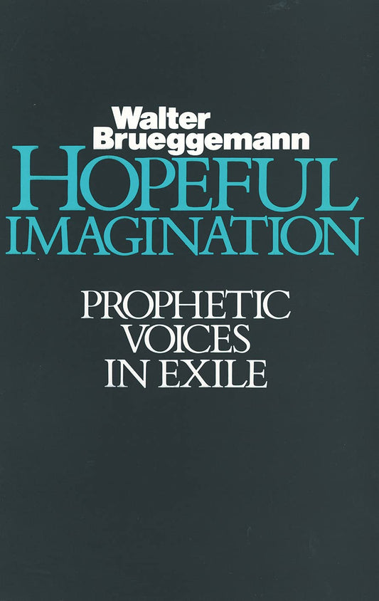 Hopeful Imagination: Prophetic Voices in Exile [Paperback] Brueggemann, Walter