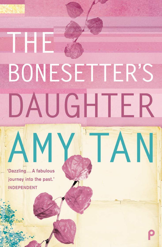 The Bonesetter's Daughter [Paperback] Tan, Amy