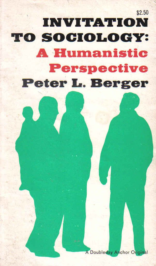 Invitation to Sociology: A Humanistic Perspective