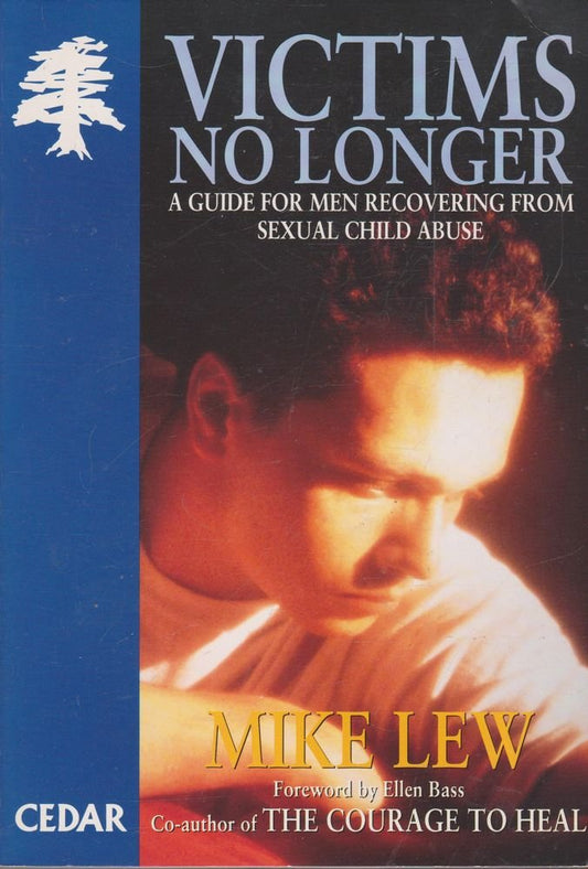 Victims No Longer: Guide for Male Victims of Child Abuse Lew, Mike and Bass, Ellen