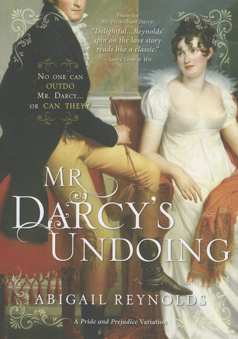 Mr. Darcy's Undoing: 0 [Paperback] Reynolds, Abigail