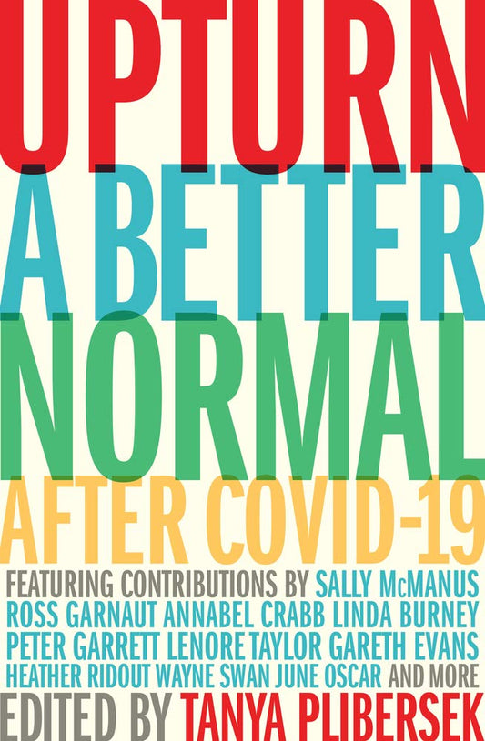 Upturn: A better normal after COVID-19 [Paperback] Plibersek, Tanya