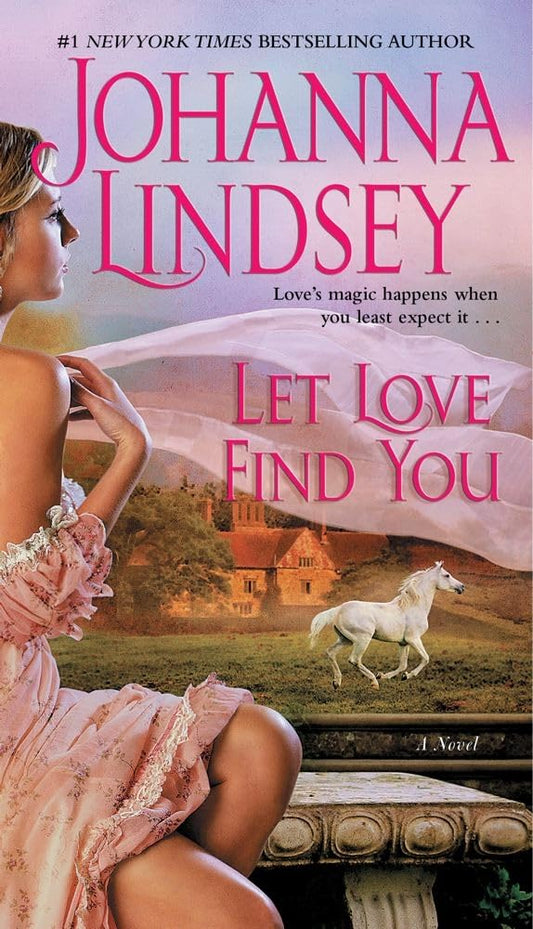 Let Love Find You [Mass Market Paperback] Lindsey, Johanna