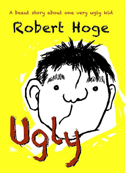 Ugly (younger readers): Younger Readers [Paperback] Hoge, Robert