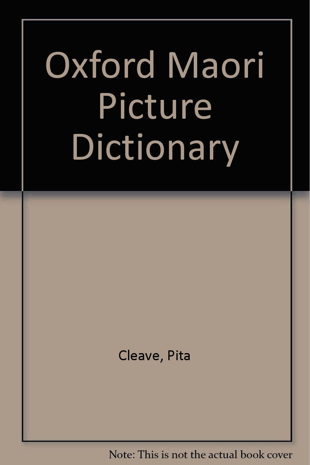 Oxford Maori Picture Dictionary: Oxford Maori Picture Dictionary Cleave, Pita