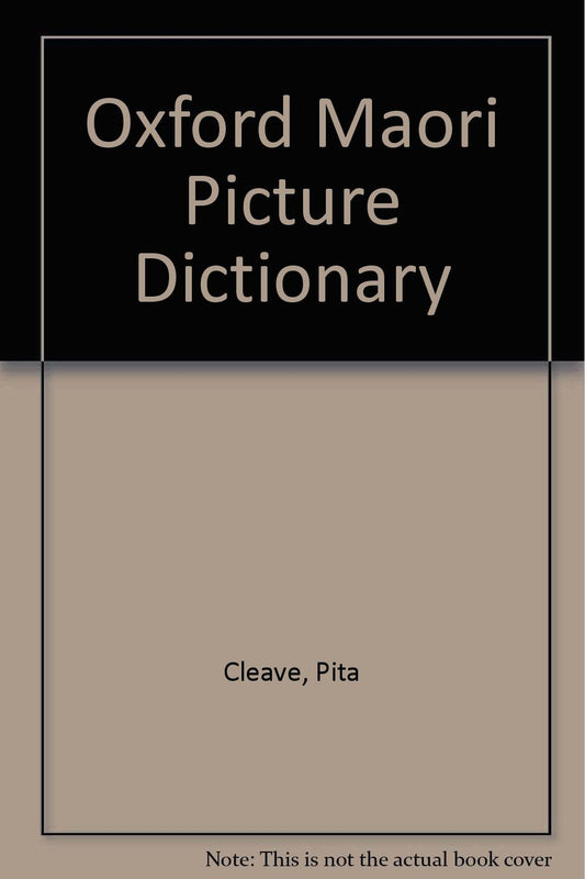Oxford Maori Picture Dictionary: Oxford Maori Picture Dictionary Cleave, Pita