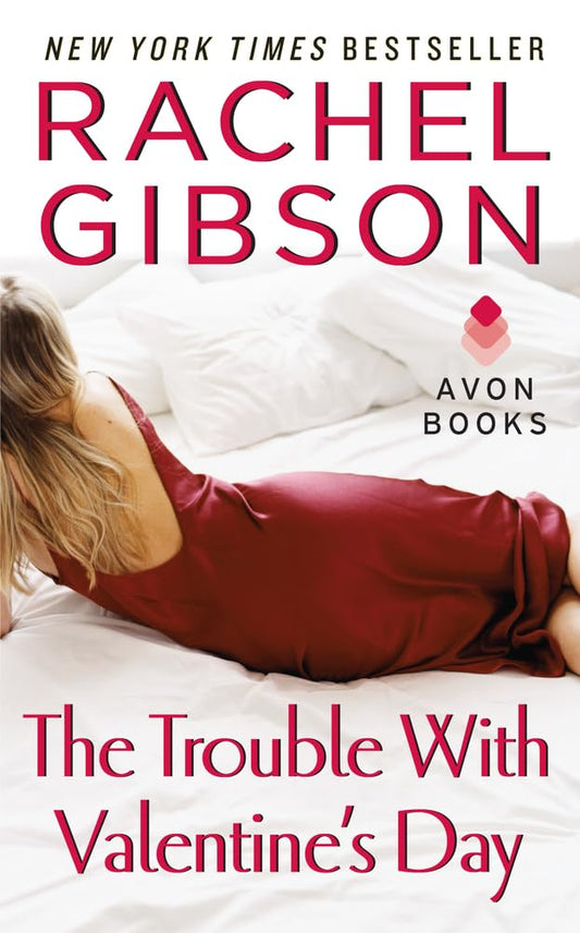 The Trouble with Valentine's Day: 3 [Mass Market Paperback] Gibson, Rachel