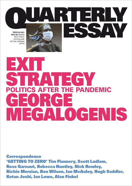 Exit Strategy: Politics After the Pandemic: Quarterly Essay 82 [Paperback] Megalogenis, George