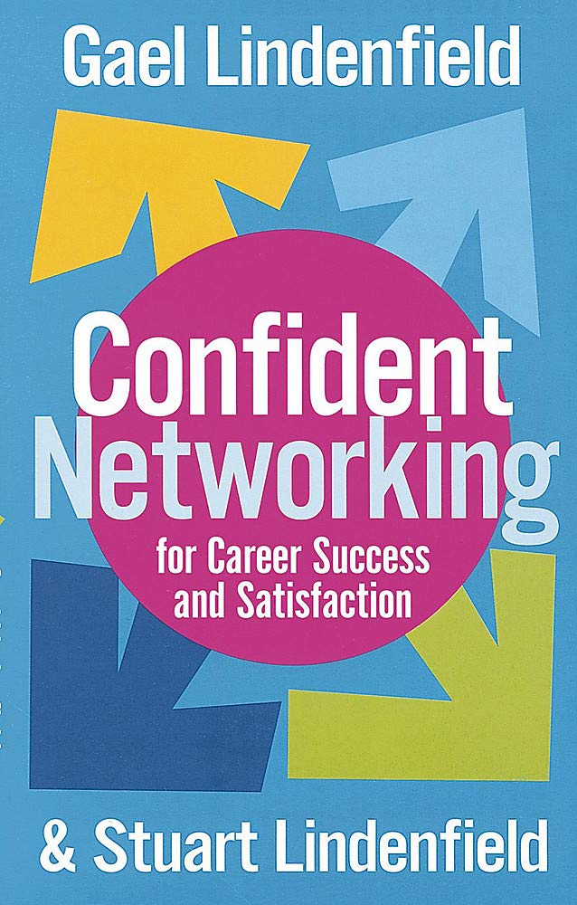 Confident Networking For Career Success And Satisfaction [Paperback] Lindenfield, Stuart and Lindenfield, Gael