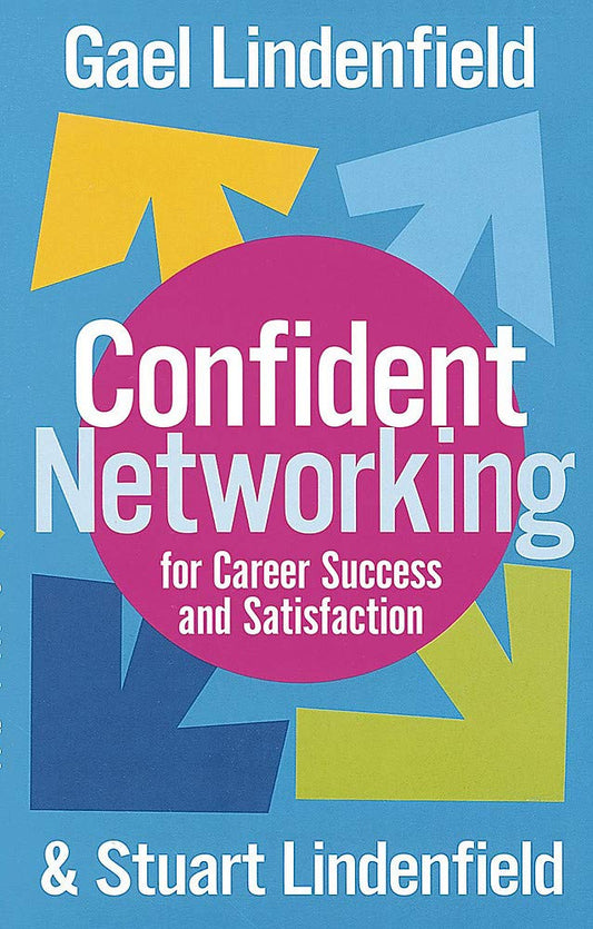 Confident Networking For Career Success And Satisfaction [Paperback] Lindenfield, Stuart and Lindenfield, Gael