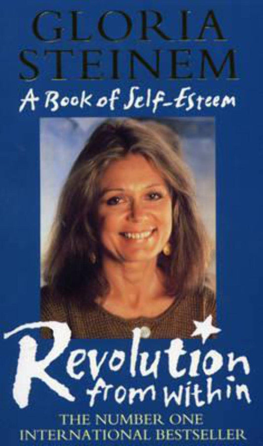 Revolution from within: Book of Self-esteem Steinem, Gloria