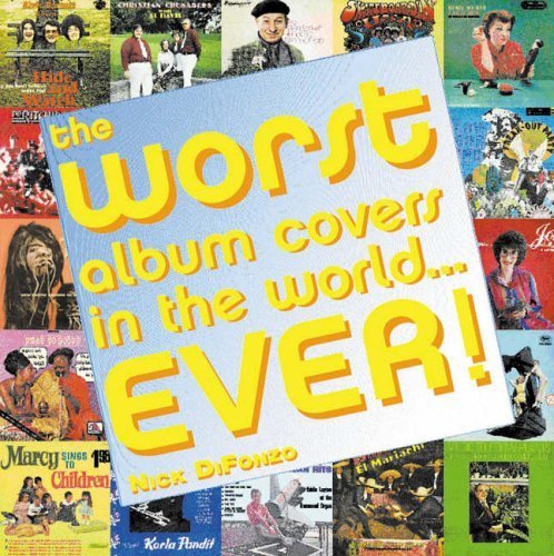 The Worst Album Covers in the World Ever DiFonzo, Nick
