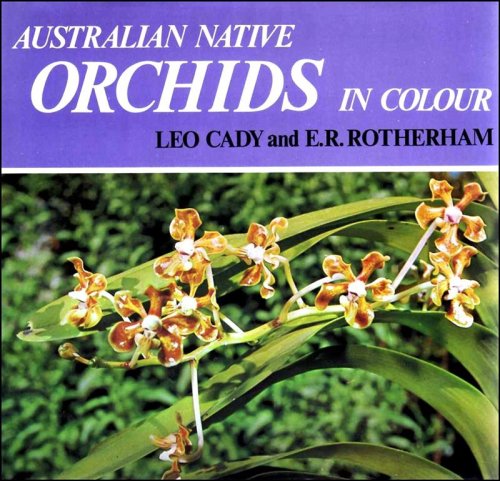 Australian Native Orchids in Colour Cady, Leo and Rotherham, E.R.