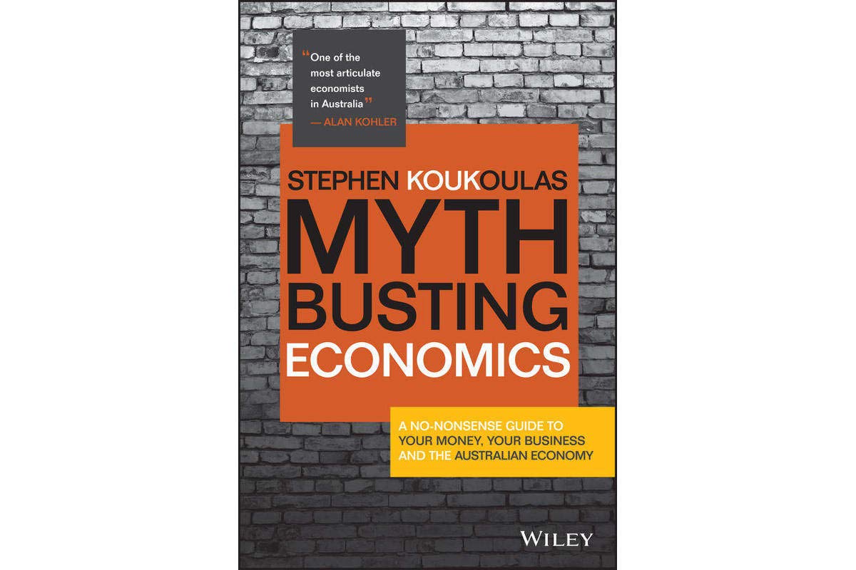 Myth-Busting Economics: A No-nonsense Guide to Your Money, Your Business and the Australian Economy [Paperback] Koukoulas, Stephen