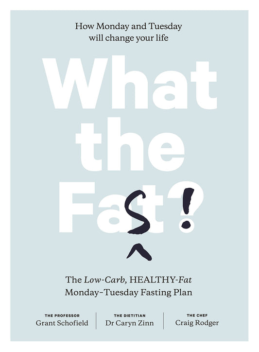 What the Fast!: The Low-Carb, Healthy Fat Monday-Tuesday Fasting Plan [Paperback] Schofield, Grant