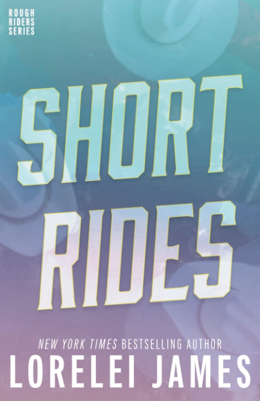 Short Rides [Paperback] James, Lorelei