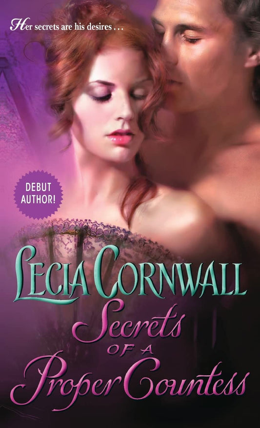Secrets of a Proper Countess: 1 [Mass Market Paperback] Cornwall, Lecia