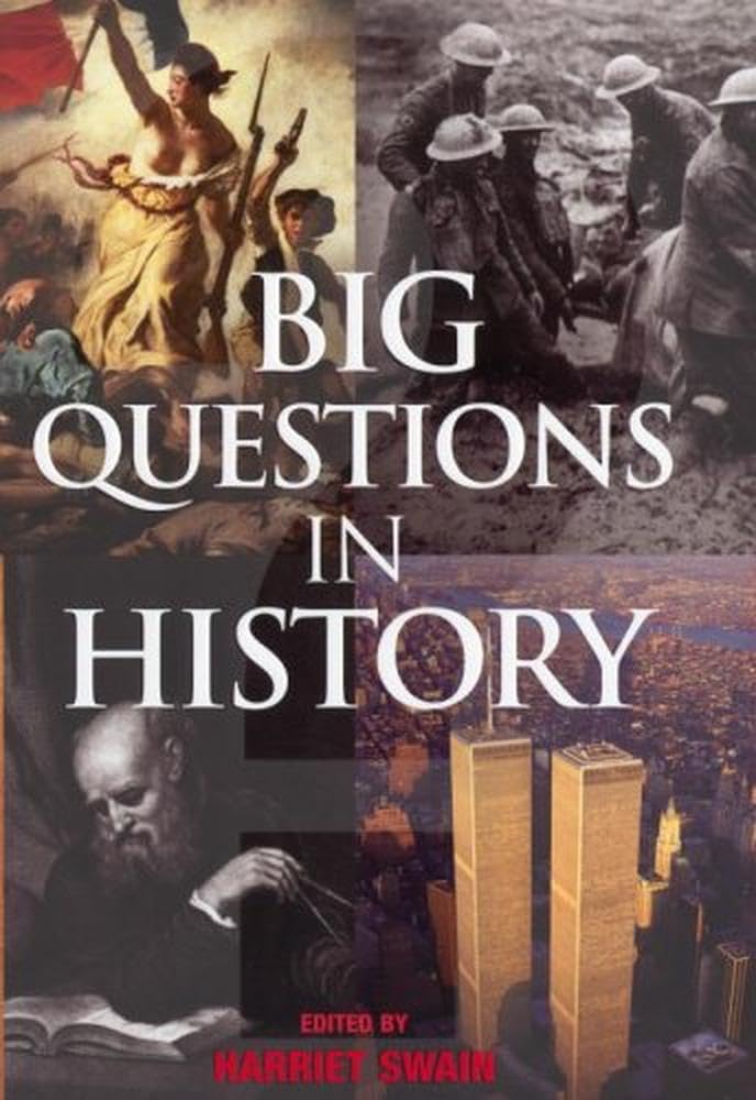 Big Questions in History Swain, Harriet