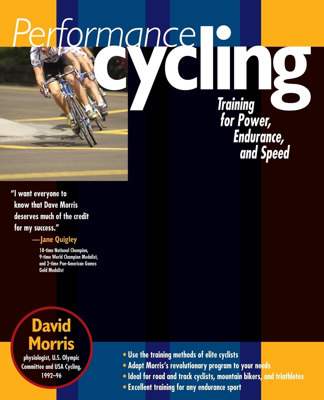 Performance Cycling: Training for Power, Endurance, and Speed [Paperback] Morris, David