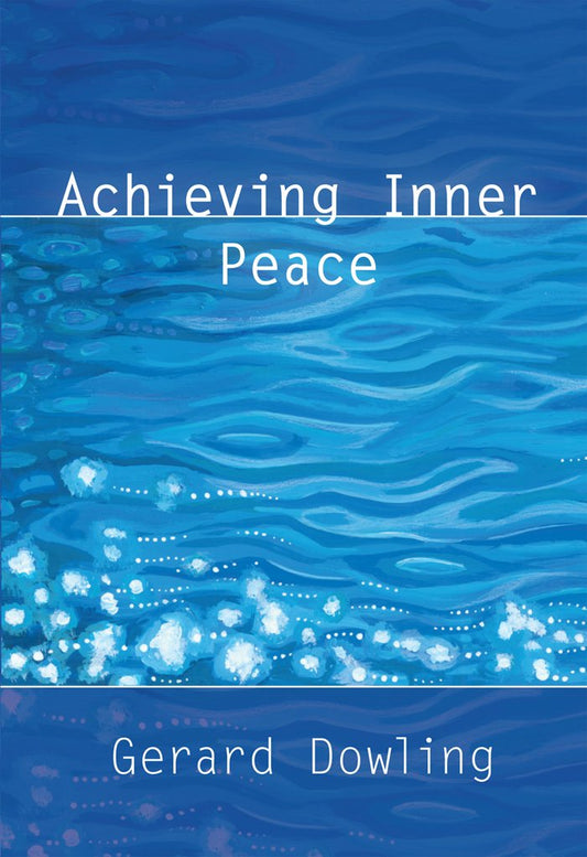 Achieving Inner Peace Gerard Dowling