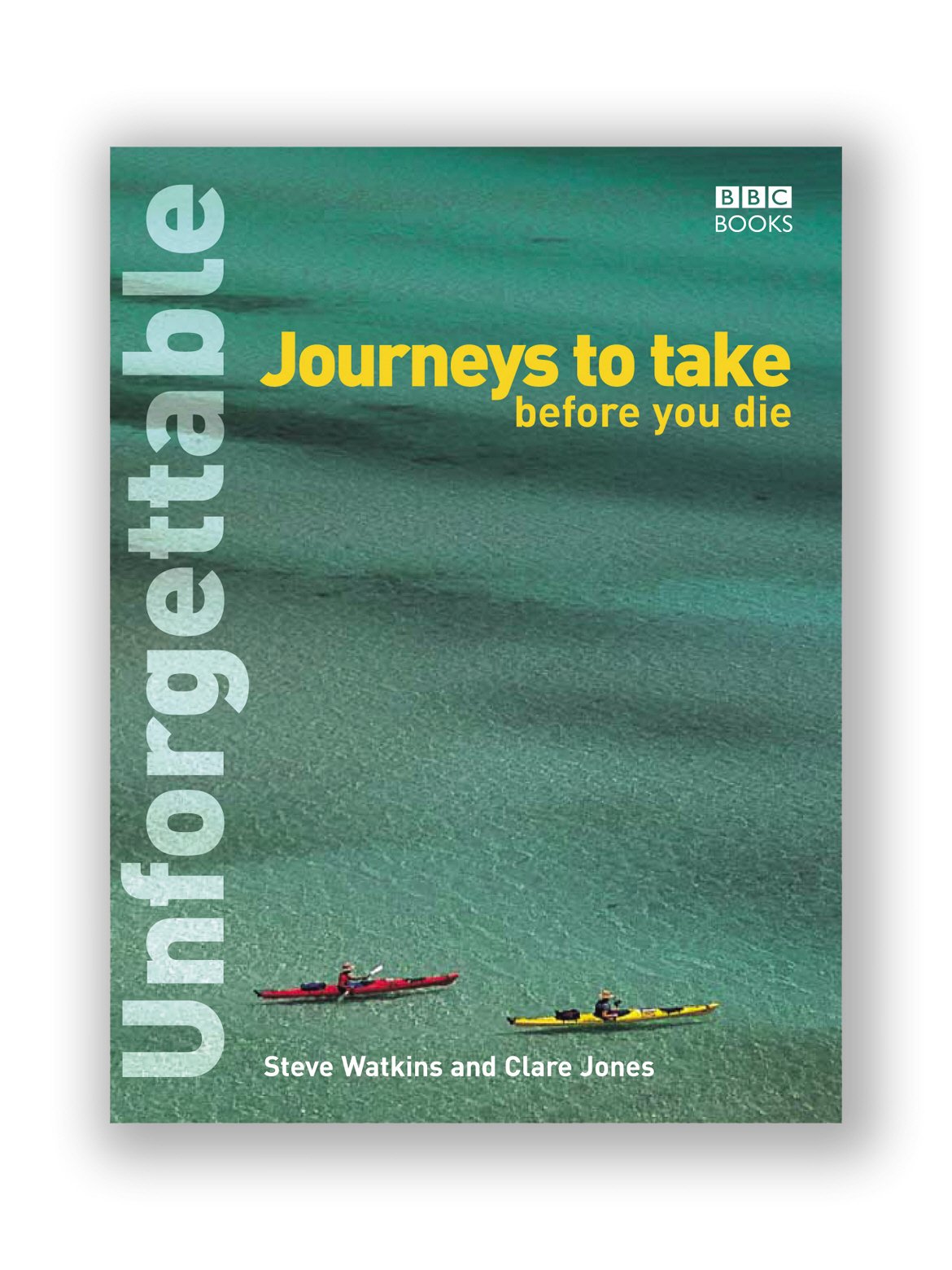 Unforgettable Journeys To Take Before You Die [Paperback] Watkins, Steve