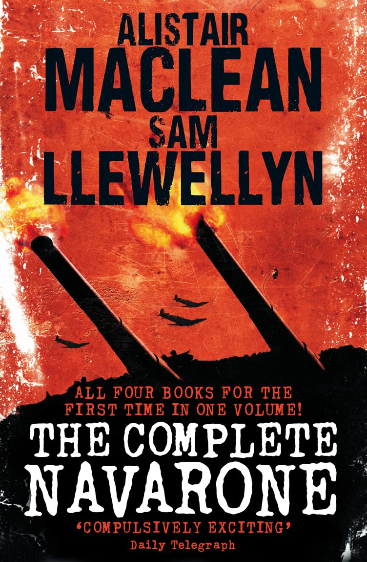 The Complete Navarone 50th Anniversary Edition [Paperback] Sam Llewellyn and Alistair MacLean