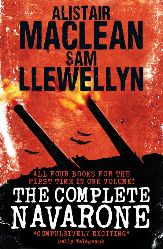 The Complete Navarone 50th Anniversary Edition [Paperback] Sam Llewellyn and Alistair MacLean