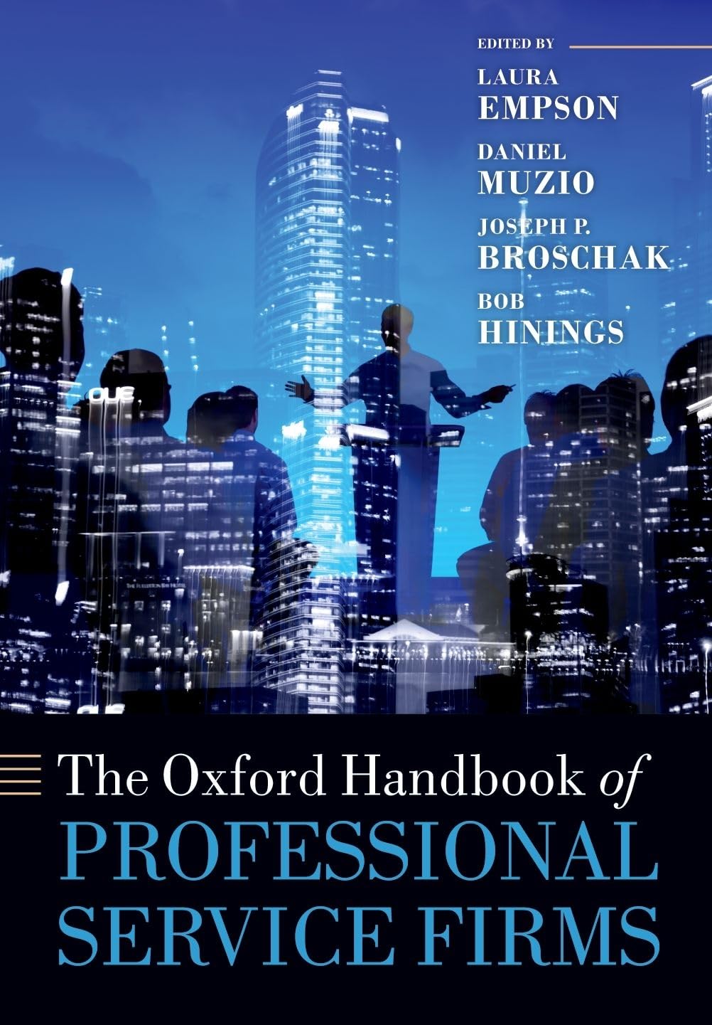 The Oxford Handbook of Professional Service Firms (Oxford Handbooks) [Paperback] Empson, Laura; Muzio, Daniel; Broschak, Joseph and Hinings, Bob