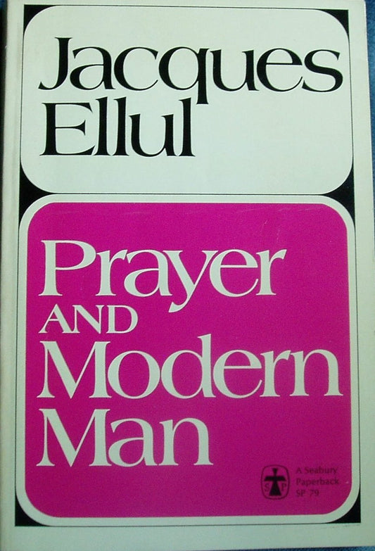 Prayer and Modern Man Ellul, Jacques
